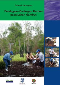 Image of Petunjuk Lapangan: Pendugaan Cadangan Karbon pada Lahan Gambut
